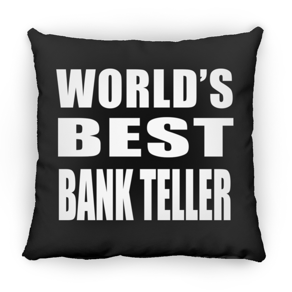 World's Best Bank Teller - Throw Pillow Black