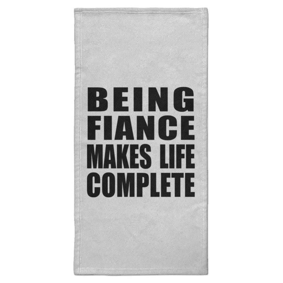 Being Fiance Makes Life Complete - Hand Towel