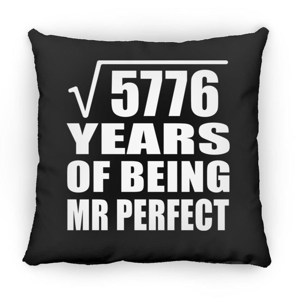 76th Anniversary Square Root of 5776 Years of Mr Perfect - Throw Pillow Black