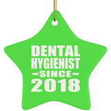 Dental Hygienist Since 2018 - Star Ornament