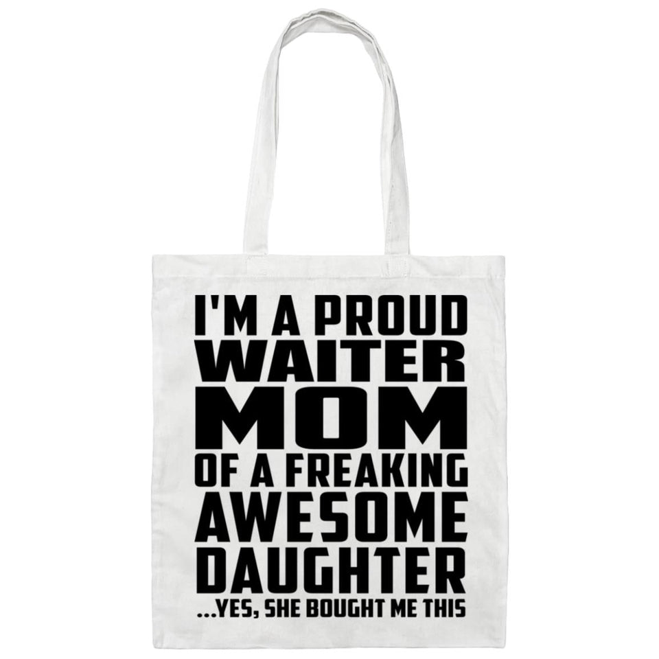 Proud Waiter Mom Of Awesome Daughter - Tote Bag White