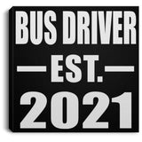 Bus Driver Established EST. 2021 - Canvas Square