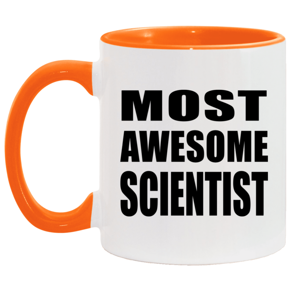 Most Awesome Scientist - 11oz Accent Mug Orange