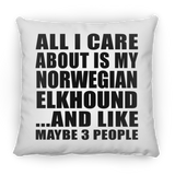 All I Care About Is My Norwegian Elkhound - Throw Pillow