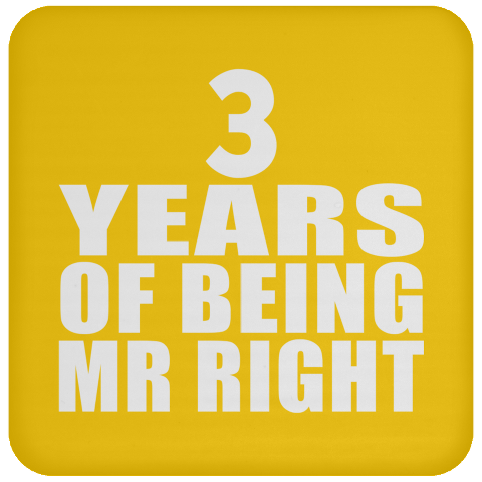 3rd Anniversary 3 Years Of Being Mr Right - Drink Coaster