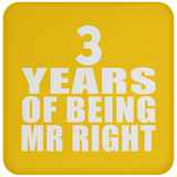 3rd Anniversary 3 Years Of Being Mr Right - Drink Coaster