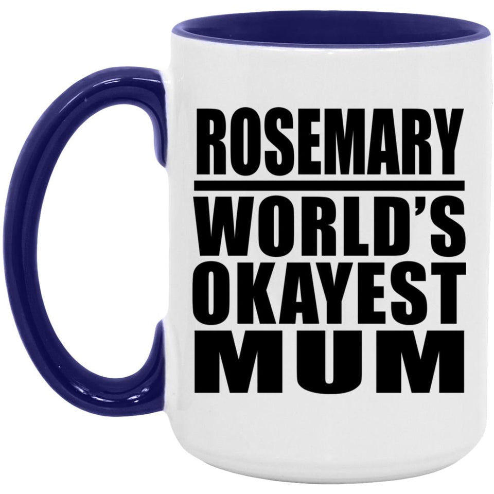 Rosemary World's Okayest Mum - 15oz Accent Mug Purple