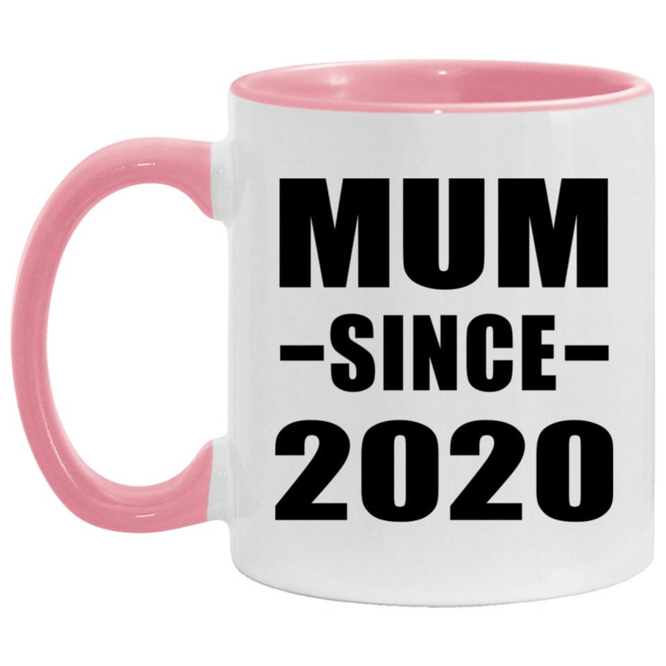 Mum Since 2020 - 11oz Accent Mug Pink