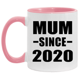 Mum Since 2020 - 11oz Accent Mug Pink