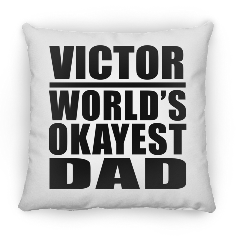 Victor World's Okayest Dad - Throw Pillow