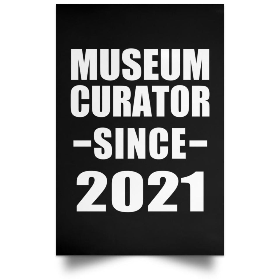 Museum Curator Since 2021 - Poster Portrait