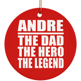 Andre The Dad The Hero The Legend - Circle Ornament