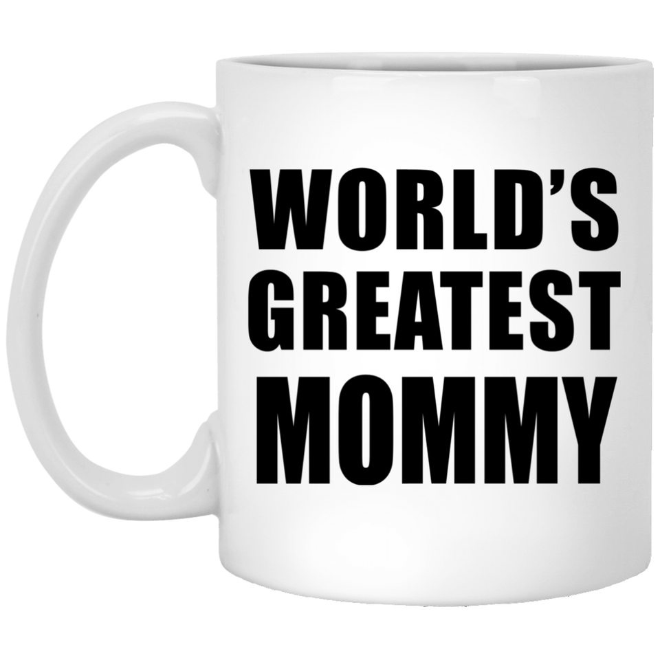 World's Greatest Mommy - 11 Oz Coffee Mug