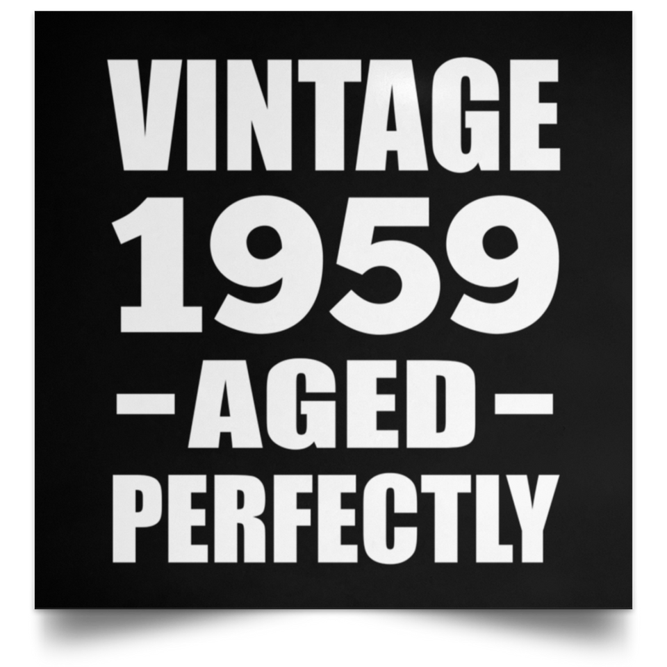 65th Birthday Vintage 1959 Aged Perfectly - Poster Square