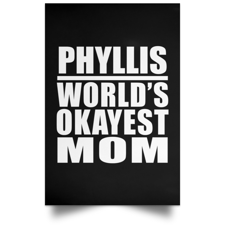 Phyllis World's Okayest Mom - Poster Portrait