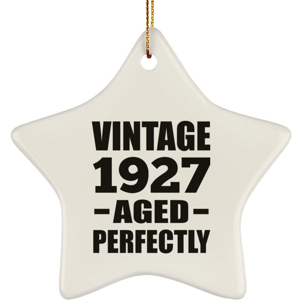 97th Birthday Vintage 1927 Aged Perfectly - Star Ornament