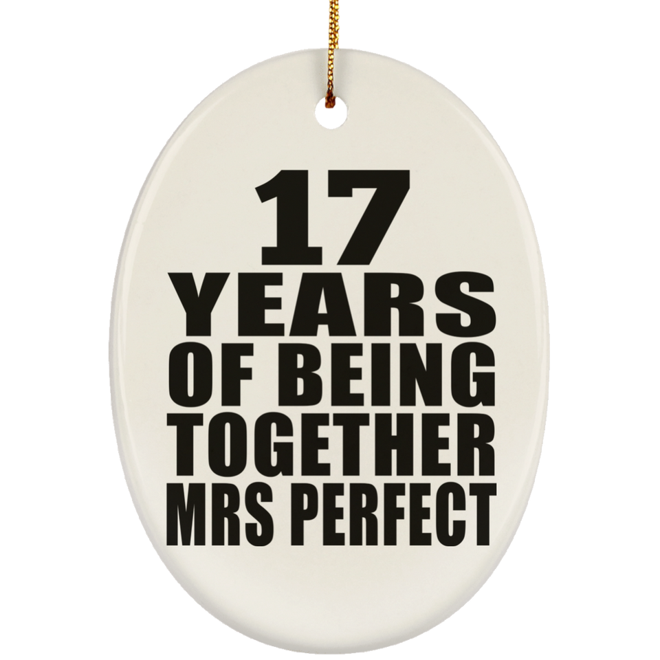 17th Anniversary 17 Years Of Being Mrs Perfect - Oval Ornament