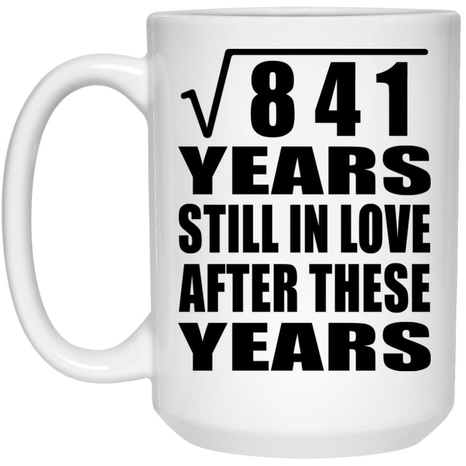 29th Anniversary Square Root of 841 Years Still In Love - 15oz Coffee Mug