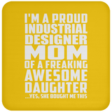 Proud Industrial Designer Mom Of Awesome Daughter - Drink Coaster