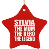 Sylvia The Mum The Hero The Legend - Star Ornament