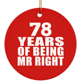 78th Anniversary 78 Years Of Being Mr Right - Circle Ornament