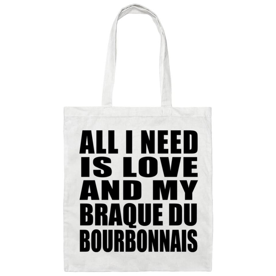 All I Need Is Love And My Braque Du Bourbonnais - Tote Bag White
