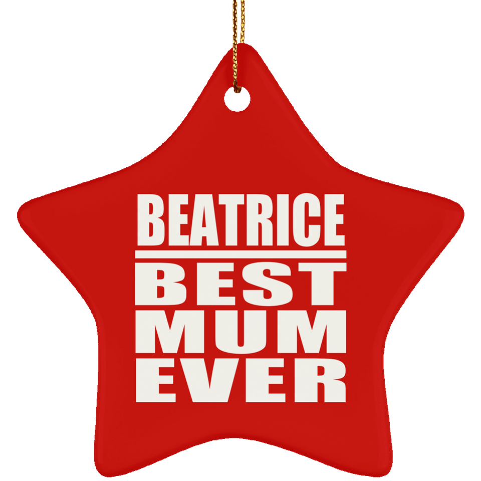 Beatrice Best Mum Ever - Star Ornament