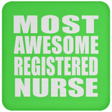 Most Awesome Registered Nurse - Drink Coaster