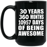 30th Birthday 30 Years 360 Months 10957 Days Of Awesome - 15oz Coffee Mug Black