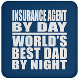 Insurance Agent By Day World's Best Dad By Night - Drink Coaster