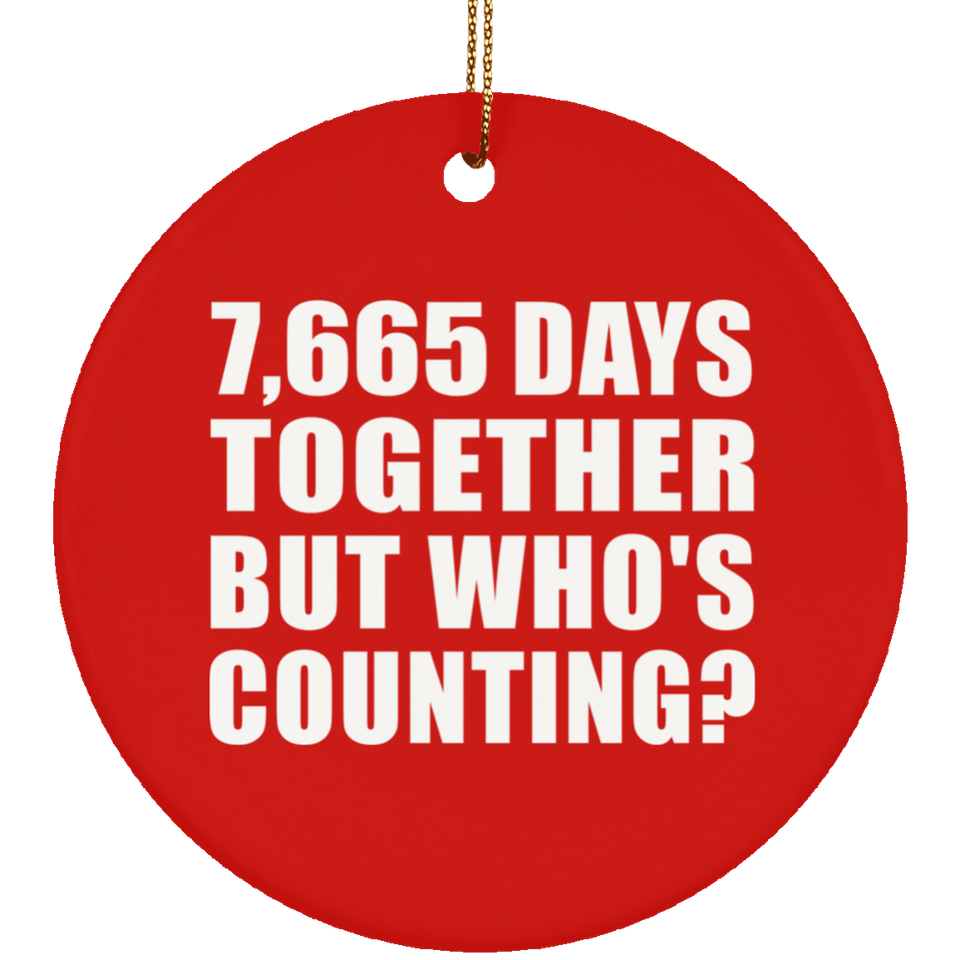 21st Anniversary 7,665 Days Together But Who's Counting - Circle Ornament