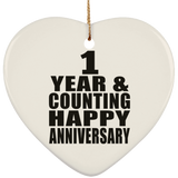 Happy 1st Anniversary 1 Year & Counting - Heart Ornament