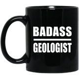 Badass Geologist - 11oz Coffee Mug Black