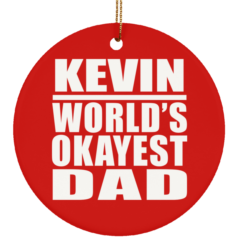 Kevin World's Okayest Dad - Circle Ornament