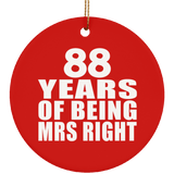 88th Anniversary 88 Years Of Being Mrs Right - Circle Ornament