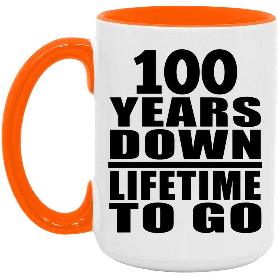100th Anniversary 100 Years Down Lifetime To Go - 15oz Accent Mug Orange
