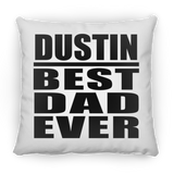 Dustin Best Dad Ever - Throw Pillow