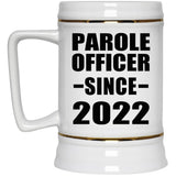 Parole Officer Since 2022 - Beer Stein