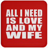 All I Need Is Love And My Wife - Coaster