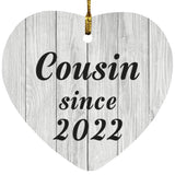 Cousin Since 2022 - Heart Ornament F