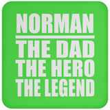 Norman The Dad The Hero The Legend - Drink Coaster