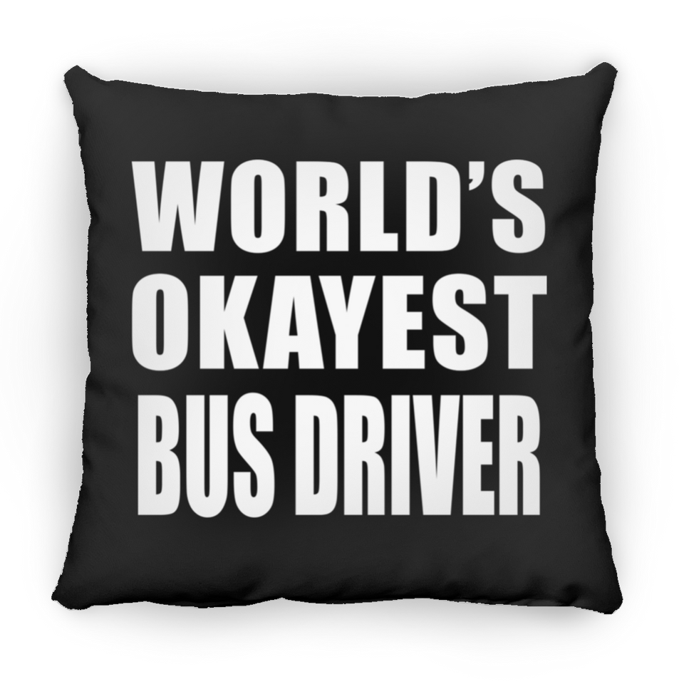 World's Okayest Bus Driver - Throw Pillow Black
