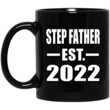 Step Father Established EST. 2022 - 11oz Coffee Mug Black