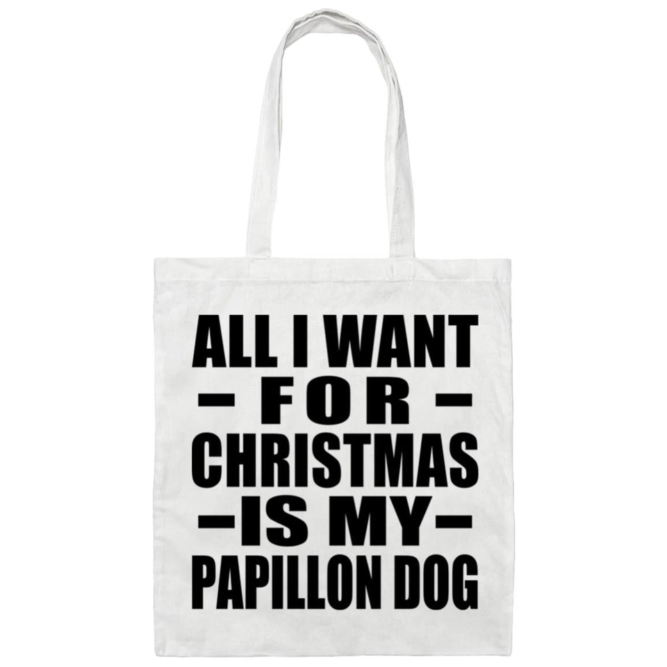 All I Want For Christmas Is My Papillon Dog - Tote Bag White