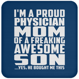 Proud Physician Mom Of Awesome Son - Drink Coaster