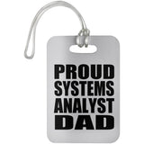 Proud Systems Analyst Dad - Luggage Bag Tag