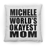 Michele World's Okayest Mom - Throw Pillow