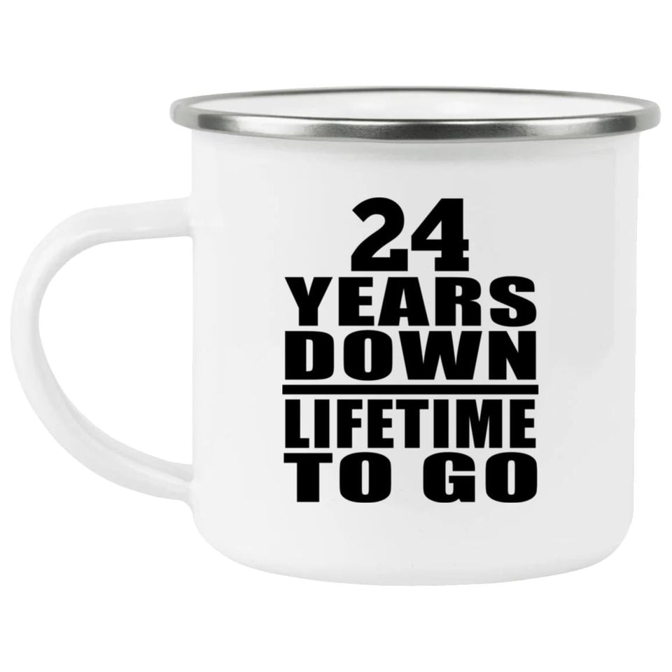 24th Anniversary 24 Years Down Lifetime To Go - 12oz Camping Mug