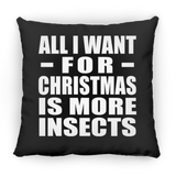 All I Want For Christmas Is More Insects - Throw Pillow Black