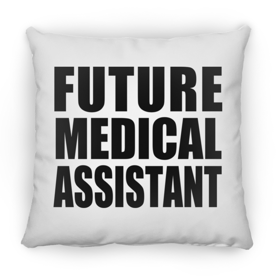 Future Medical Assistant - Throw Pillow